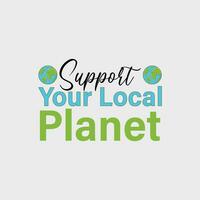 support your local planet, retro t-shirt print, vector. hands supporting the earth vector