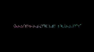 WAVE PARTICLE DUALITY colorful neon laser text glitch effect video