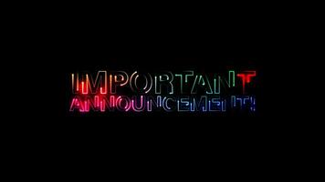 Important Annoucement glow colorful neon laser text animation video