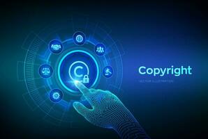 Copyright. Patents and intellectual property protection law and rights. Protect business ideas and headhunter concepts. Robotic hand touching digital interface. Vector illustration.