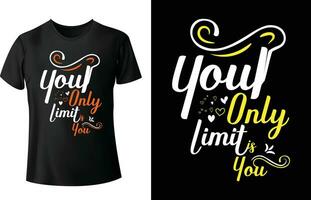 Your only limit is you text Motivational typography t shirt design vector