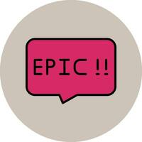 Epic Vector Icon