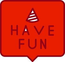 Have Fun Vector Icon