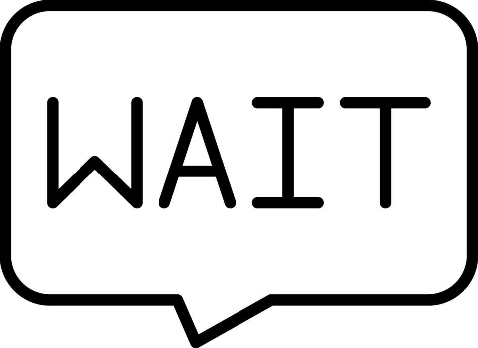 Wait Sign Vector Art, Icons, and Graphics for Free Download