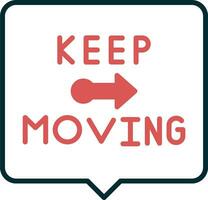 Keep Moving Vector Icon