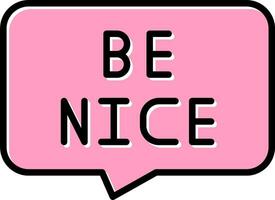 Be Nice Vector Icon