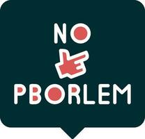 No Problem Vector Icon