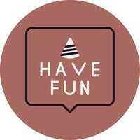 Have Fun Vector Icon