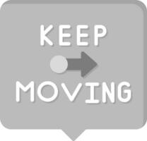 Keep Moving Vector Icon