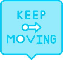 Keep Moving Vector Icon