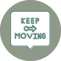 Keep Moving Vector Icon