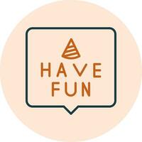 Have Fun Vector Icon