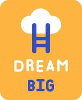 Dream Big Vector Icon