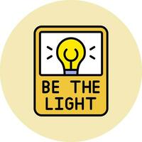 Be The Light Vector Icon