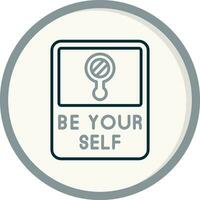 Be Yourself Vector Icon