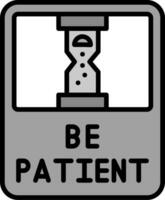 Be Patient Vector Icon