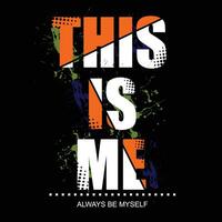 this is me slogan tee graphic typography for print t shirt illustration vector art style