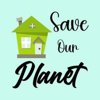 Lettering save our planet vector