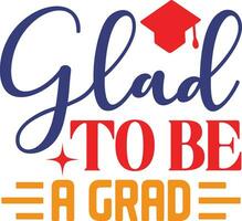 glad to be a grad vector