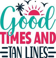 good times and tan lines vector
