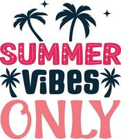 summer vibes only vector