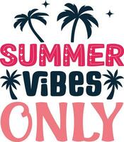 summer vibes only vector