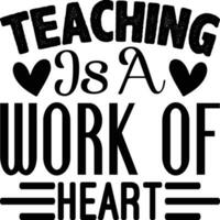 teaching is a work of heart vector