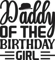 daddy of the birthday girl vector