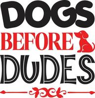 dogs before dudes vector