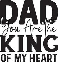 dad you are the king of my heart vector