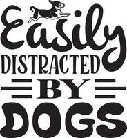 easily distracted by dogs vector