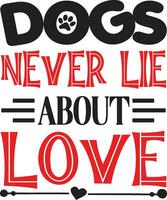 dogs never lie about love vector