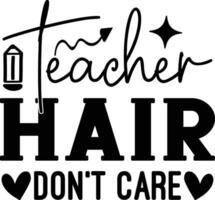 teacher hair don't care vector