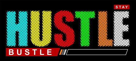Hustle and Bustle vector design