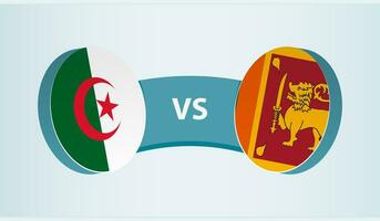 Algeria versus Sri Lanka, team sports competition concept. vector