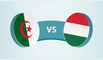 Algeria versus Hungary, team sports competition concept. vector