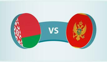 Belarus versus Montenegro, team sports competition concept. vector