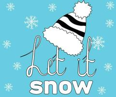 warm Bobble Hat,doodle, one line and text Let it snow vector