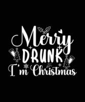 MERRY DRUNK I'M CHRISTMAS TSHIRT DESIGN vector