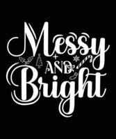 MERRY AND BRIGHT TSHIRT DESIGN vector