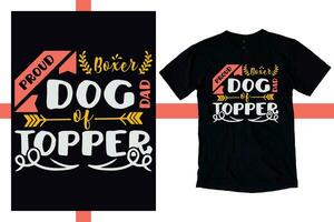 Proud dog of topper t shirt design for man women vector
