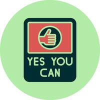 Yes You Can Vector Icon