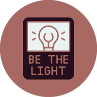 Be The Light Vector Icon