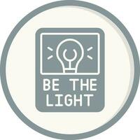 Be The Light Vector Icon