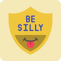 Be Silly Vector Icon