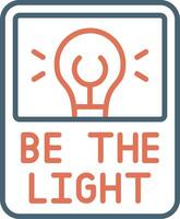 Be The Light Vector Icon