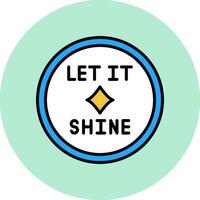 Let It Shine Vector Icon