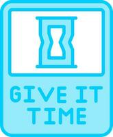 Give It Time Vector Icon