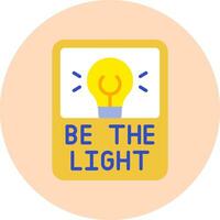 Be The Light Vector Icon