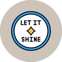 Let It Shine Vector Icon